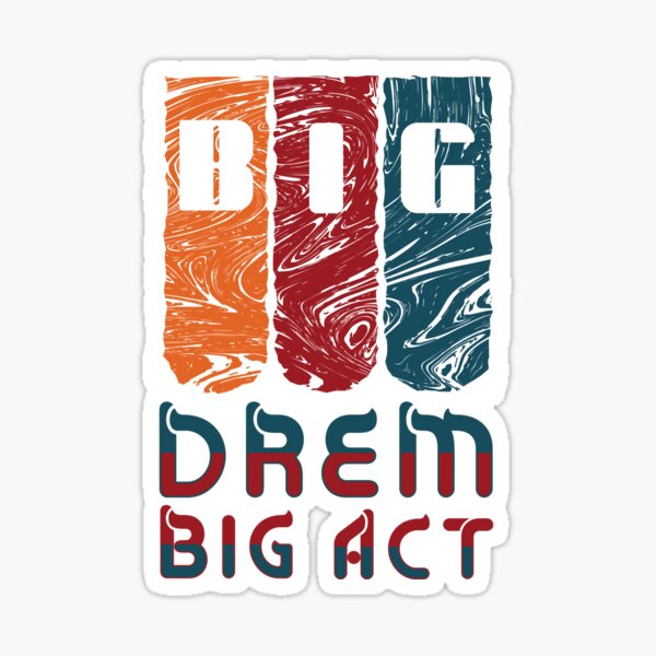 Item preview, Big Dream Big Art designed and sold by conan adv.