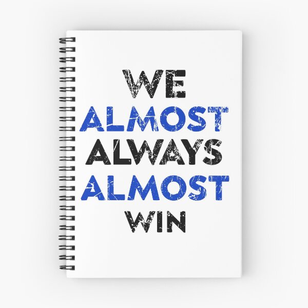 Item preview, We Almost Always Almost Win designed and sold by zedesigner-.