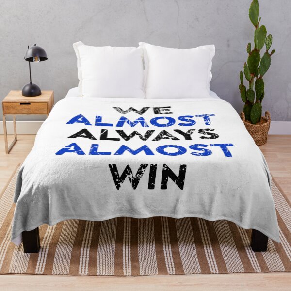 Item preview, We Almost Always Almost Win designed and sold by zedesigner-.
