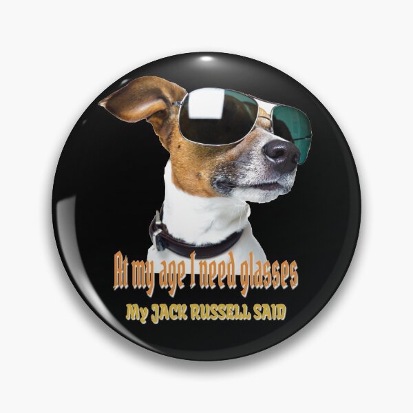 Item preview, at my age I need glasses, my Jack Russell said designed and sold by AnadAA.