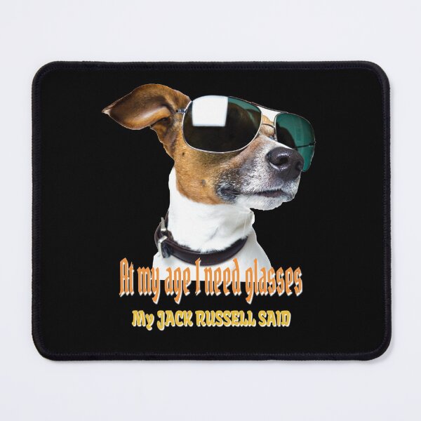 Item preview, at my age I need glasses, my Jack Russell said designed and sold by AnadAA.