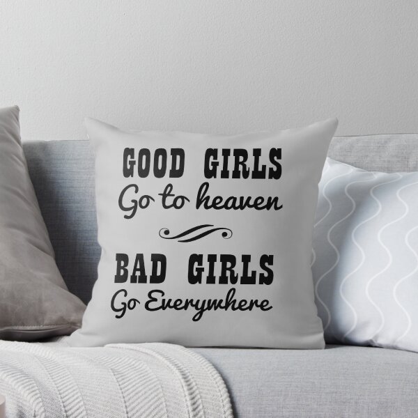 Item preview, Good girls go to heaven. Bad girls go everywhere designed and sold by artack.