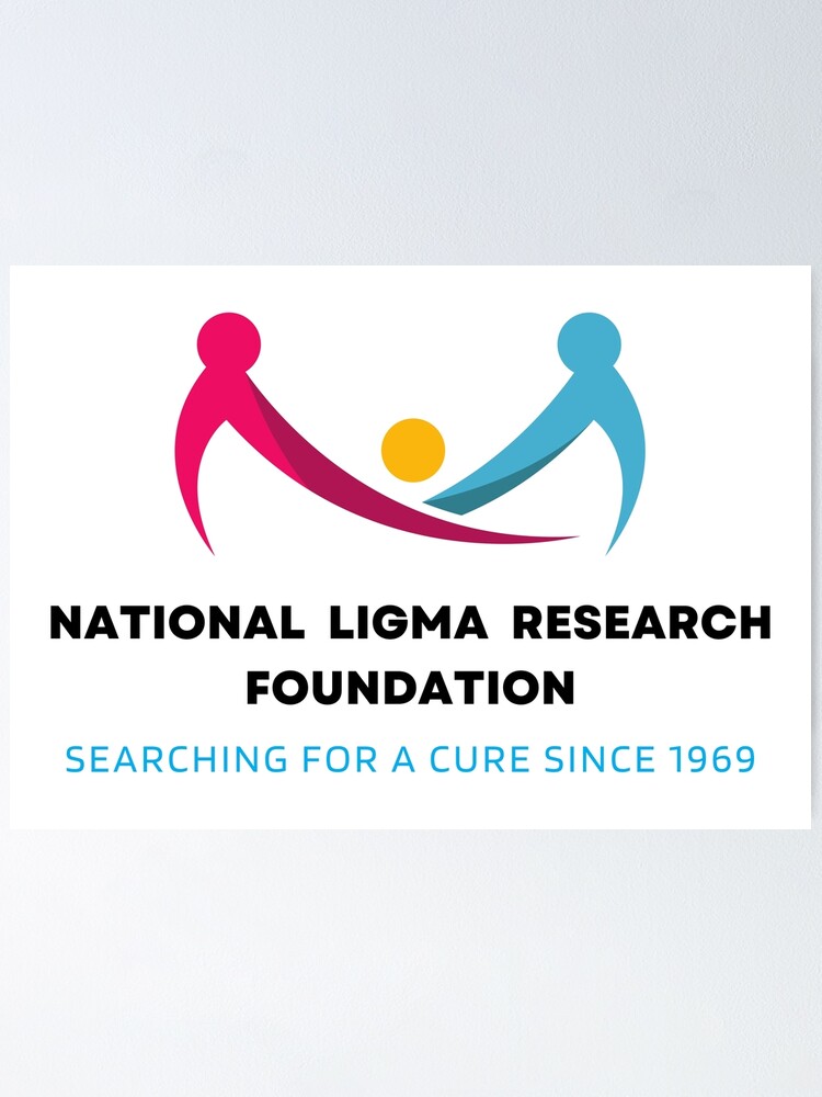 National Ligma Balls Research Foundation Meme - Funny Poster for