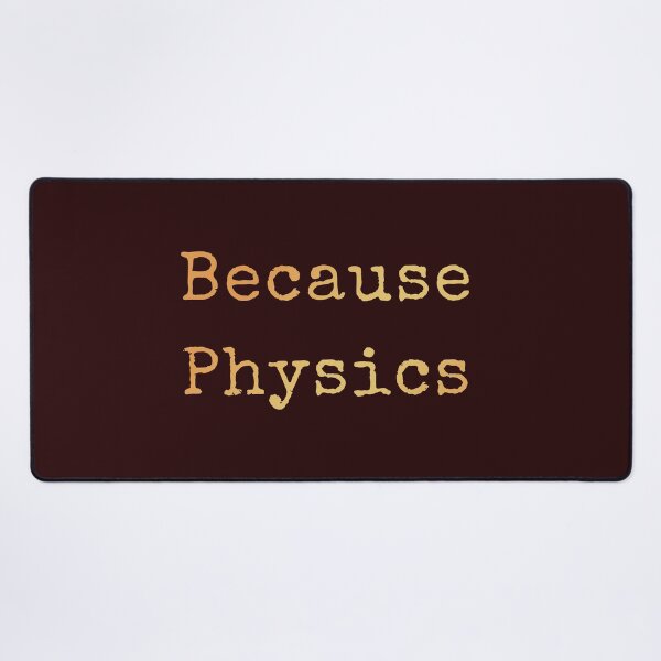 Item preview, Because Physics is a Lot of Fun if You Like it designed and sold by AscendMerch.
