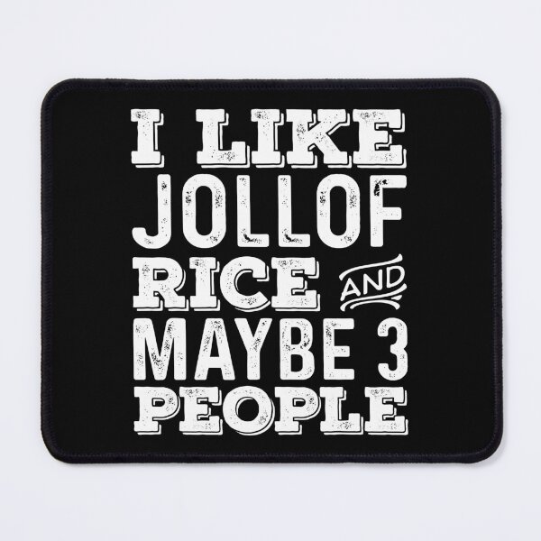Item preview, I Like Jollof Rice And Maybe 3 People designed and sold by kamrankhan.