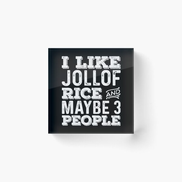 Item preview, I Like Jollof Rice And Maybe 3 People designed and sold by kamrankhan.