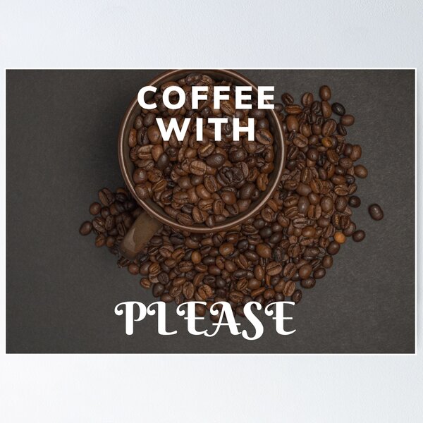 Artikel-Vorschau von Kaffee mit Bitte, designt und verkauft von Enhanceinner “Living The Life”.