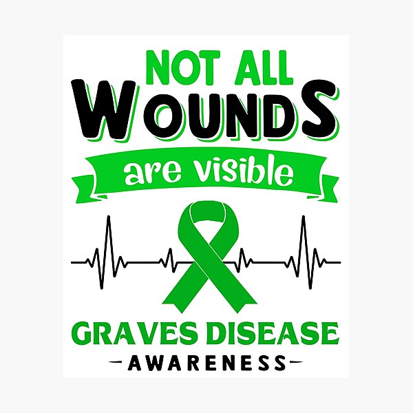 Item preview, Graves Disease Awareness Not All Wounds Are Visible designed and sold by Victormoratalla.
