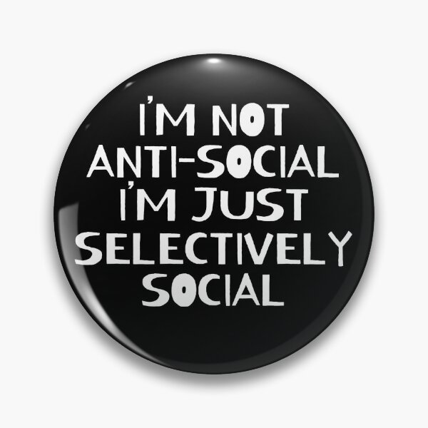 Item preview, Im Not Antisocial Im Selectively Social designed and sold by ni3ma.