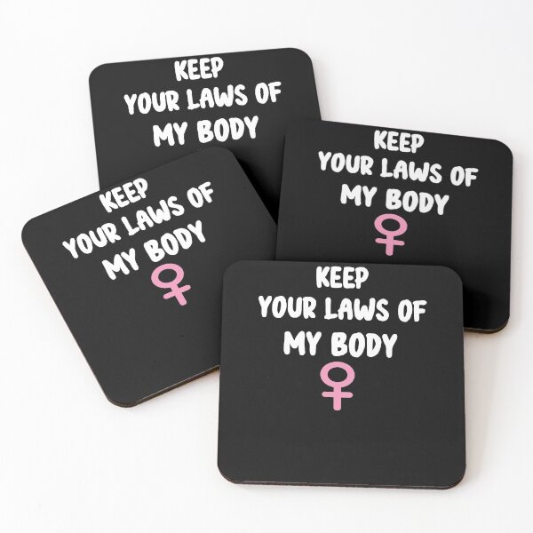 Item preview, Pro-Choice Feminist Keep Your Laws Of My Body  designed and sold by Run to Creations.