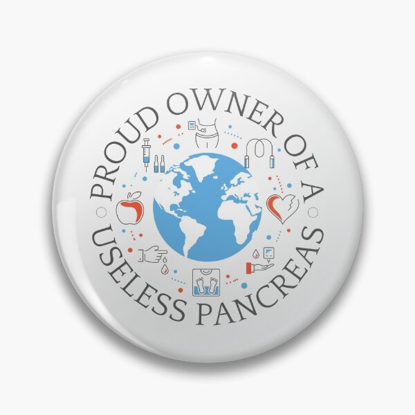 Item preview, Proud owner of a useless pancreas, Diabetes Awareness designed and sold by Auntieck.
