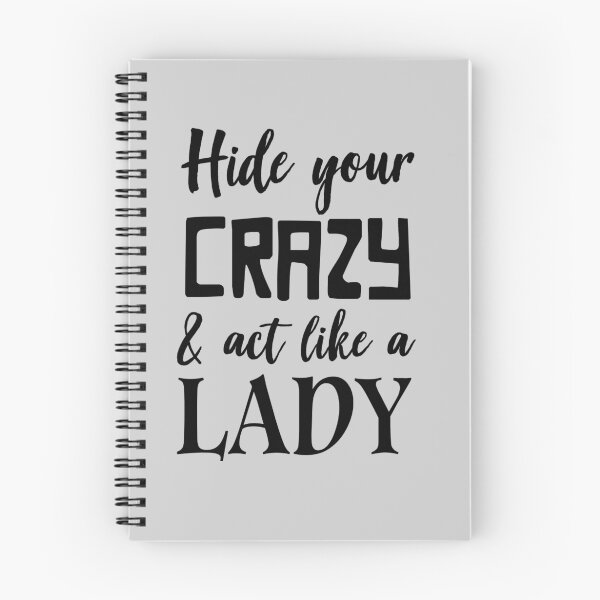 Item preview, Hide your crazy and act like a lady designed and sold by artack.