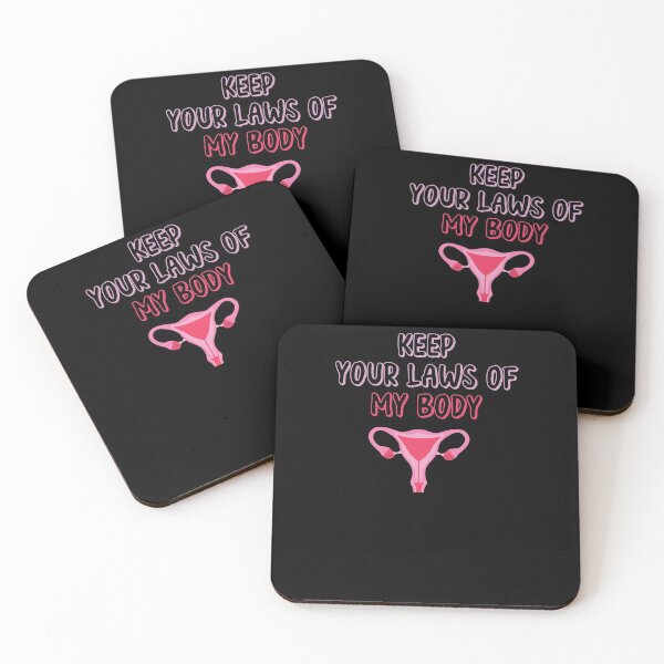 Item preview, Pro-Choice Feminist Keep Your Laws Of My Body  designed and sold by Run to Creations.