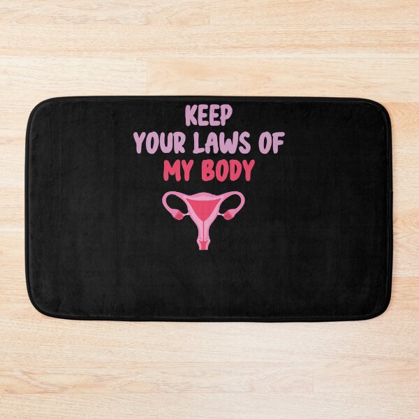 Item preview, Pro-Choice Feminist Keep Your Laws Of My Body  designed and sold by Run to Creations.