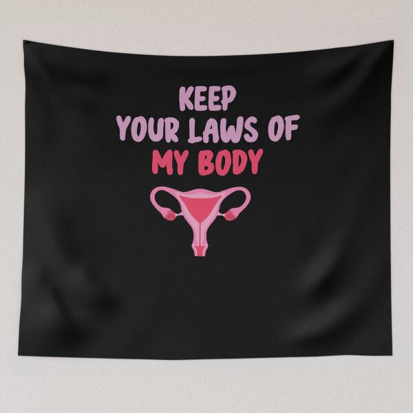 Item preview, Pro-Choice Feminist Keep Your Laws Of My Body  designed and sold by Run to Creations.