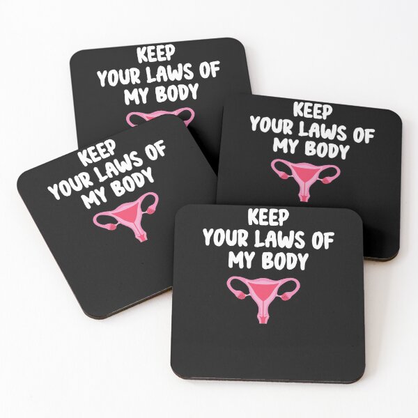Item preview, Pro-Choice Feminist Keep Your Laws Of My Body  designed and sold by Run to Creations.