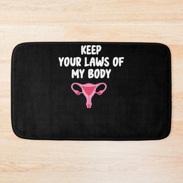 Item preview, Pro-Choice Feminist Keep Your Laws Of My Body  designed and sold by Run to Creations.