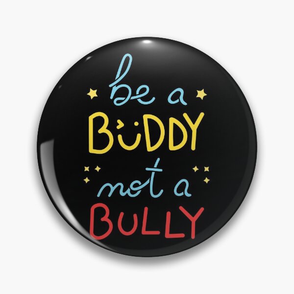 Item preview, Be A Buddy Not A Bully I designed and sold by Lemon Pepper.