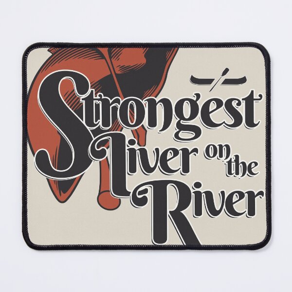 Item preview, Strongest Liver on the River designed and sold by relaxedcreative.