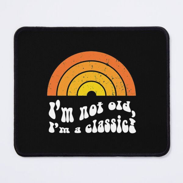 Item preview, I M Not Old I M Classic Funny Birthday T-ShirtI M NOT OLD I M CLASSIC FUNNY BIRTHDAY SAYING RETRO RAINBOW designed and sold by MobSanabi.