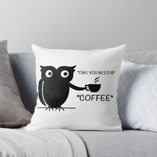 Item preview, Owl You Need Is Coffee designed and sold by CJC Designs.