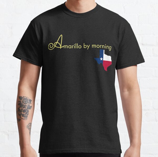 Amarillo By Morning Classic T-Shirt