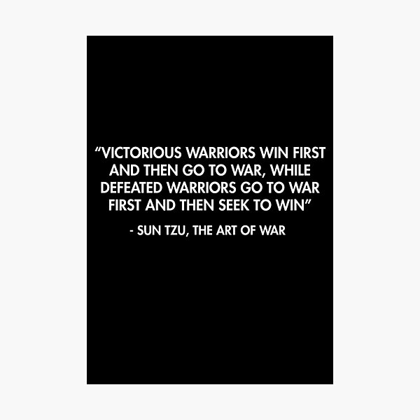 Item preview, “Victorious warriors win first and then go to war, while defeated warriors go to war first and then seek to win” - Sun Tzu, The Art of War designed and sold by AlanPun.