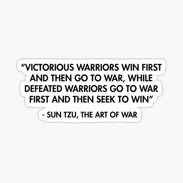 Item preview, “Victorious warriors win first and then go to war, while defeated warriors go to war first and then seek to win” - Sun Tzu, The Art of War designed and sold by AlanPun.