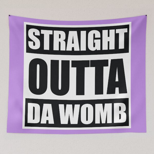 Item preview, STRAIGHT OUTA DA WOMB designed and sold by techDESIGNER.