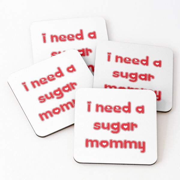 Item preview, I Need a Sugar Mommy  designed and sold by conan adv.