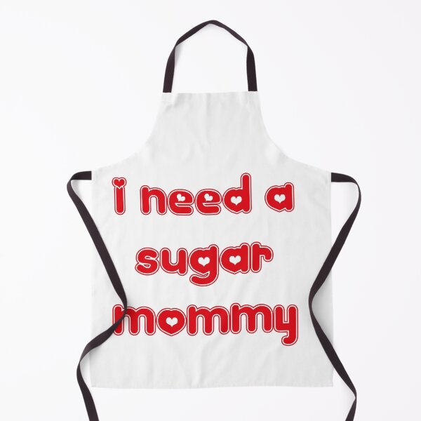 Item preview, I Need a Sugar Mommy designed and sold by conan adv.