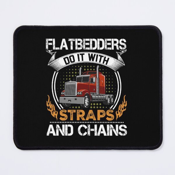 Item preview, Flatbedders do it with straps and chains designed and sold by pnkpopcorn.