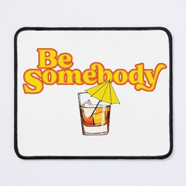 Item preview, Be Somebody - The Jerk designed and sold by EmeraldOctopus.