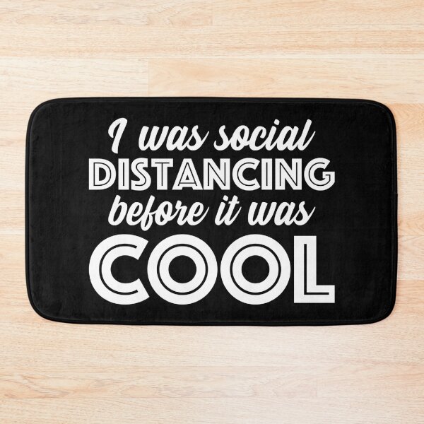 Item preview, I Was Social Distancing Before It Was Cool Funny Sarcastic Quote designed and sold by henrymencia.