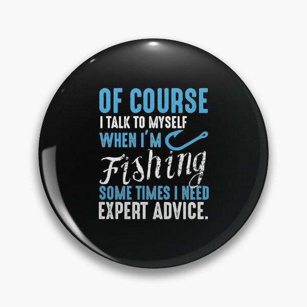 Item preview, I Talk to myself when fishing designed and sold by sevenonesix.