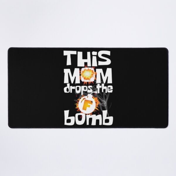 Item preview, This mom drops The F Bomb designed and sold by LiveToLearn.