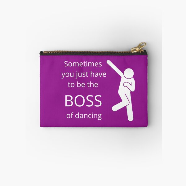 Item preview, Sometimes you just need to be the boss of dancing designed and sold by RoyalTacoBelle.