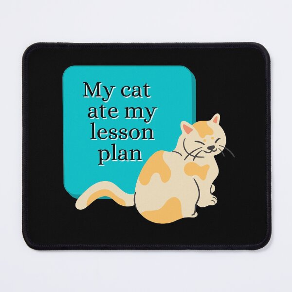 Item preview, My cat ate my lesson plan funny design designed and sold by DKVanOss.