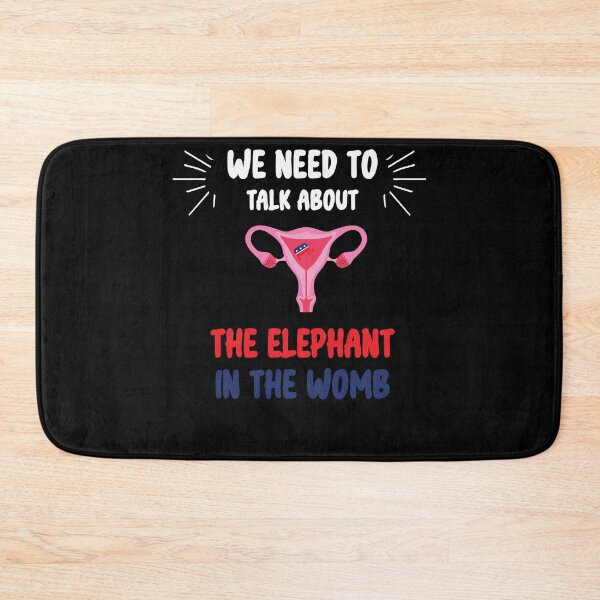 Item preview, We Need To Talk About The Elephant In The WOMB designed and sold by Run to Creations.