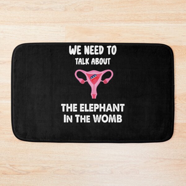 Item preview, We Need To Talk About The Elephant In The WOMB designed and sold by Run to Creations.