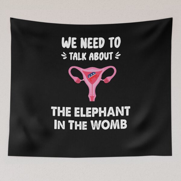 Item preview, We Need To Talk About The Elephant In The WOMB designed and sold by Run to Creations.