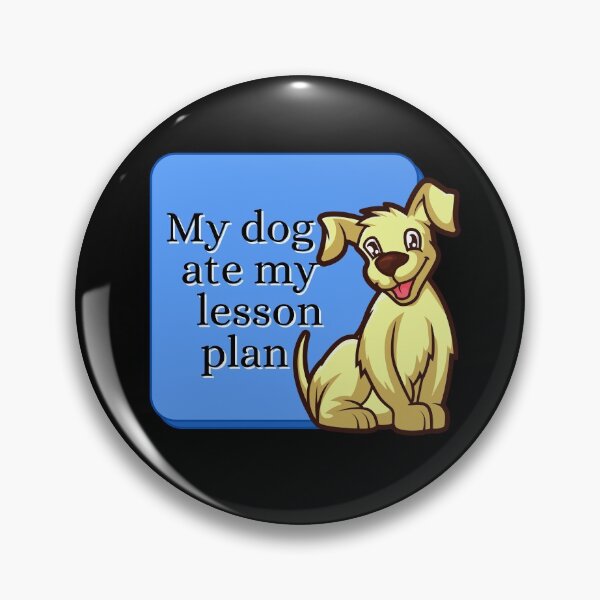 Item preview, My dog ate my lesson plan funny design designed and sold by DKVanOss.