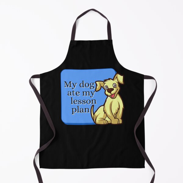 Item preview, My dog ate my lesson plan funny design designed and sold by DKVanOss.