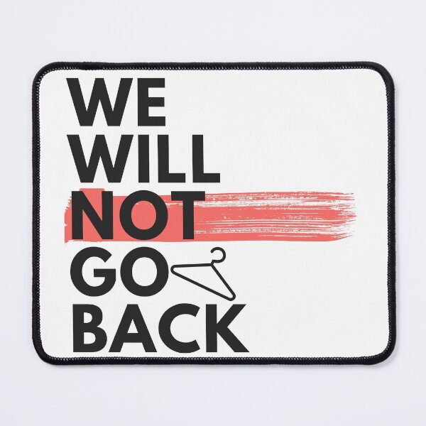 Item preview, We will NOT go back designed and sold by SmutButtons.