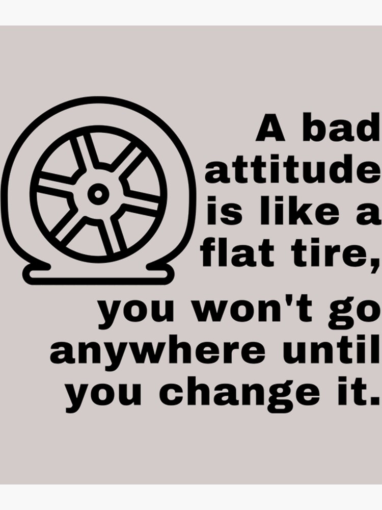 englsih-a-bad-attitude-is-like-a-flat-tire-favorite-quotes