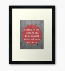 Success is not final. Winston Churchill Framed Print