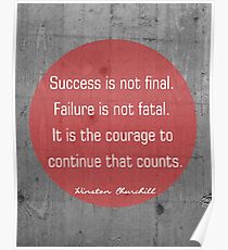 Success is not final. Winston Churchill Poster