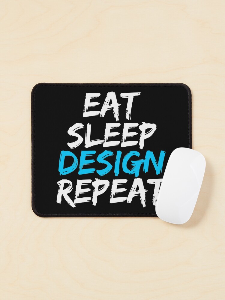 Eat Sleep Repeat Template Mouse Pad