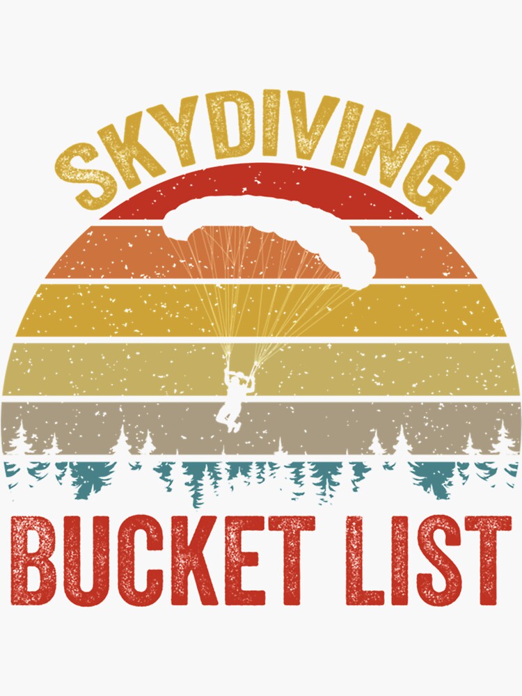 "Bucket List Skydiving " Sticker for Sale by arkzeStreet Redbubble