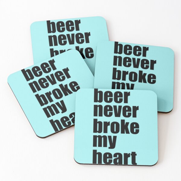 Item preview, Beer never broke my heart    designed and sold by RealDope.